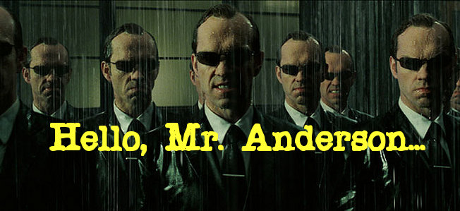 Hello, Mr. Anderson