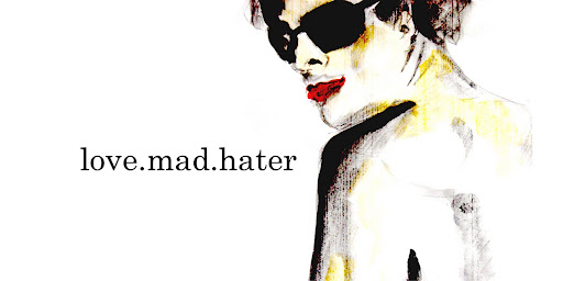 love.mad.hater