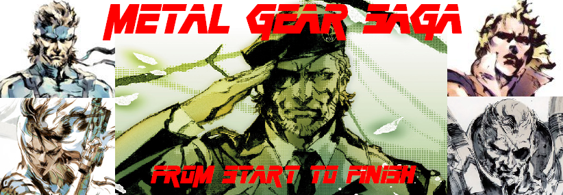 Metal Gear Saga:  From Start to Finish