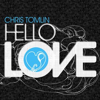 [chris-tomlin_-_hello-love.jpg]