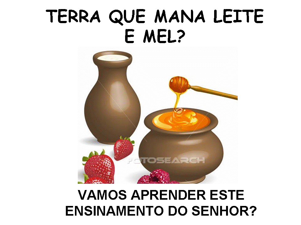Transmitindo a Herança: Aula: Terra Prometida que mana Leite e Mel