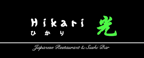 Hikari, for your Japanese and Korean Cuisine.