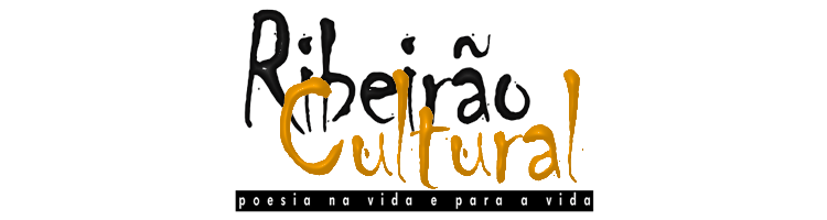 Ribeirão Cultural: Poesia na vida e para a vida.