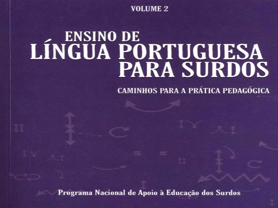 LIVRO - Ensino de Língua Portuguesa para Surdos