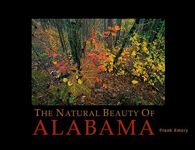 To purchase a copy of The Natural Beauty of Alabama go to www.frankemory.com