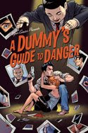 A Dummy's Guide to Danger