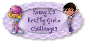 Kenny K's Krafty Girlz Challenges