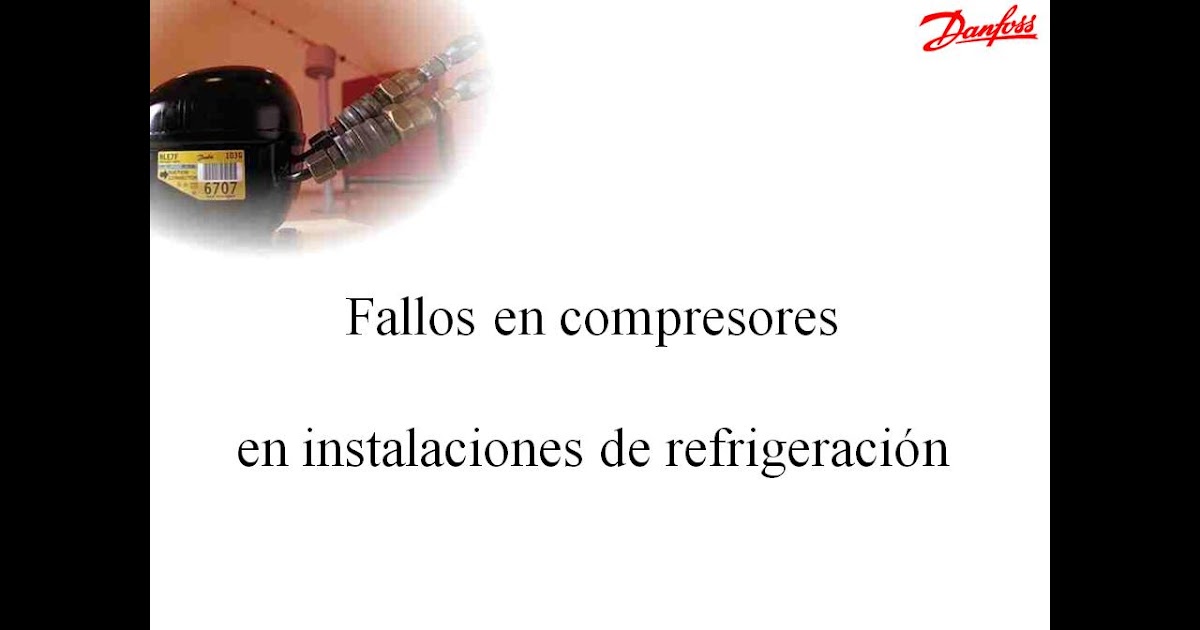 PARTE 06 PROBLEMAS- SOLUCIONES DE COMPRESORES | MANUALES DE REFRIGERACIÓN