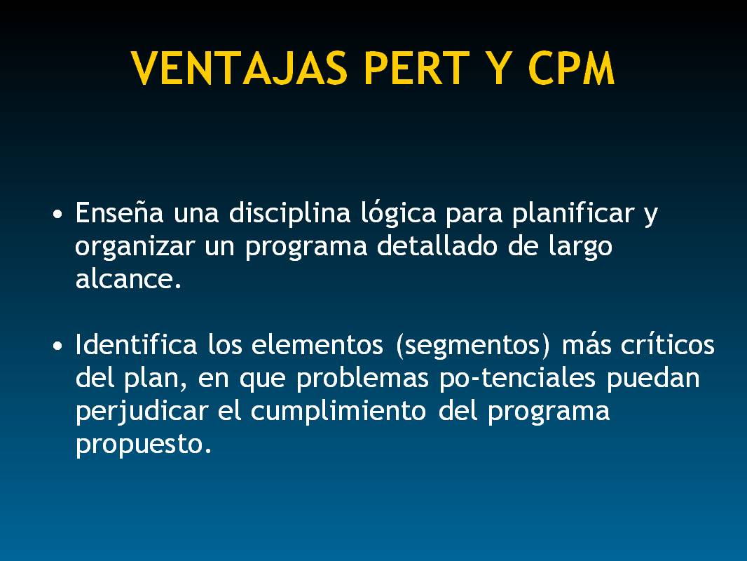 PERT - CPM: USOS Y VENTAJAS