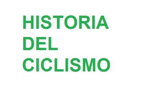 HISTORIA DEL CICLISMO X