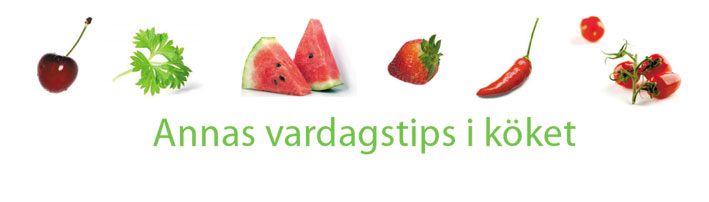 Annas vardagstips i köket