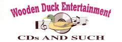 Wooden Duck Entertainment - CDs and Such