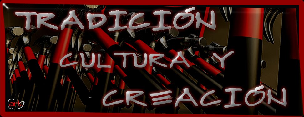 Tradición, Cultura y Creación