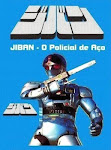 Jiban - O Policial de Aço