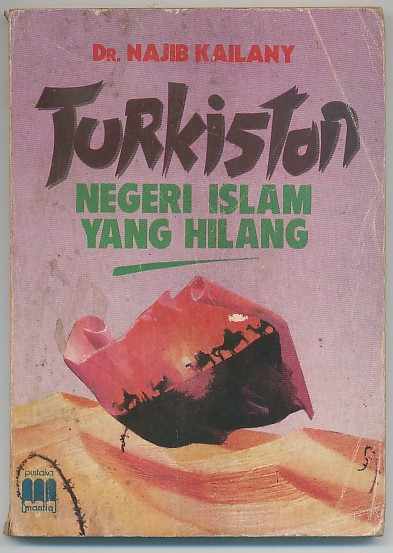 Turkistan Timur (Negeri Islam Yang Tinggal Kenangan 