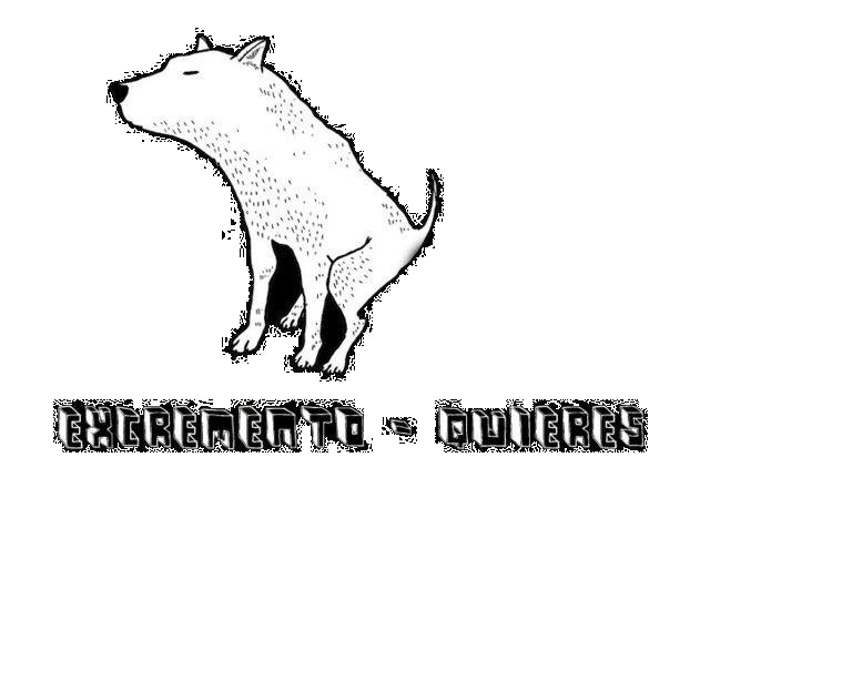 Excremento-Quieres
