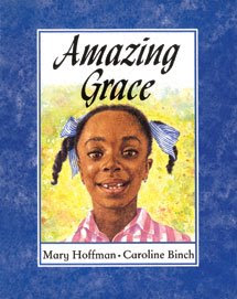 Amazing Grace by Mary Hoffman Amazing Grace by Mary Hoffman