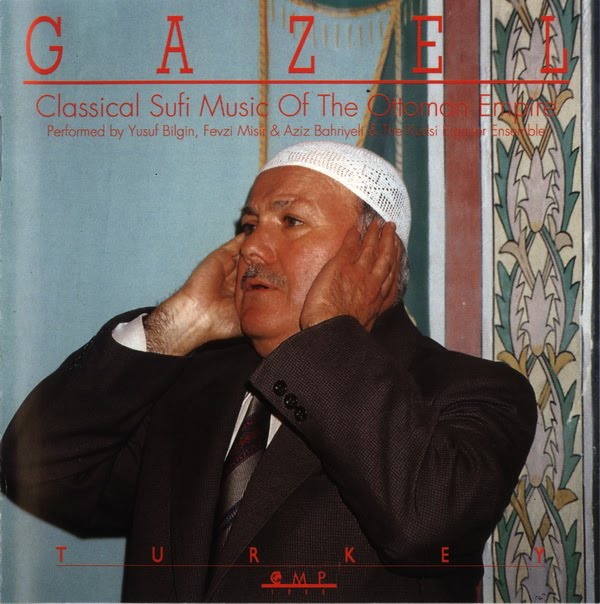 [GAZEL-+Classical+Sufi+Music+Of+The+Ottoman+Empire+-+2006.jpeg]