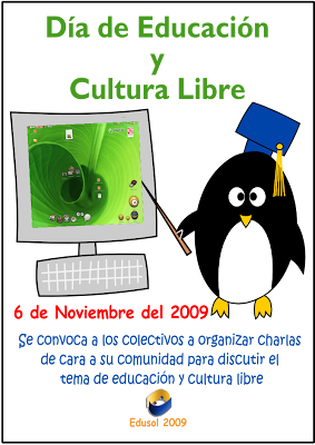 <br />Afiche encuentro Edusol 2009 Dia de la educacion y la cultura libre: Charlas presenciales previas al Edusol
