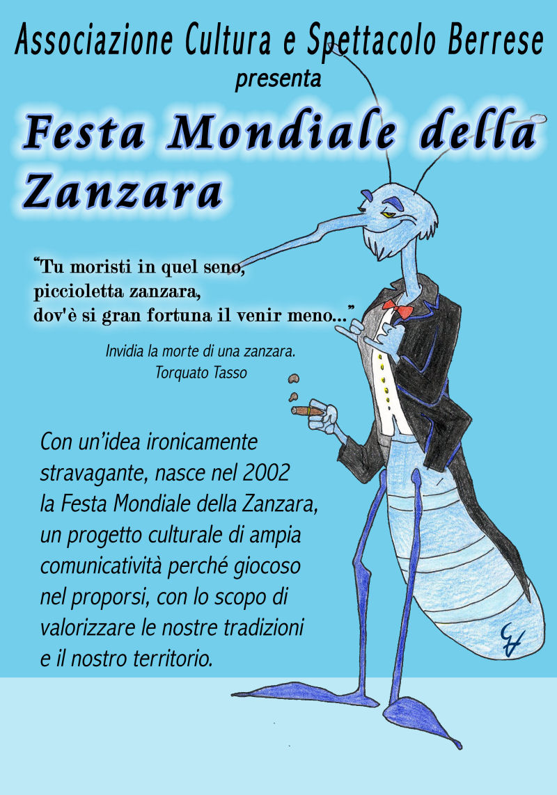 SCACCIA LA ZANZARA Non ci crederete ma Berra ogni anno si svolge la SAGRA DELLA ZANZARA SCACCIA LA ZANZARA Non ci crederete ma Berra ogni anno si svolge la SAGRA DELLA ZANZARA
