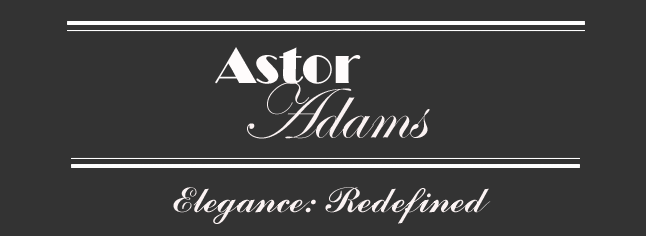 Astor Adams - Elegance: Redefined