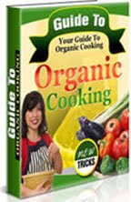 Learn the Secrets of Organic Cooking!