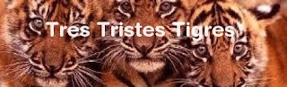 Tres Tristes Tigres