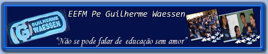 EEFM Pe. Guilherme Waessen - Blog Oficial