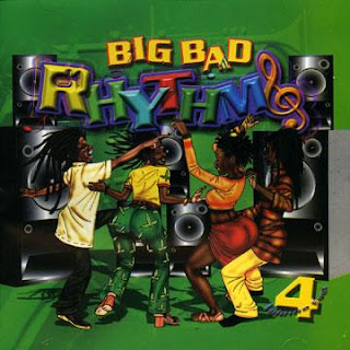 Big Bad Rhythms Volume 4 (Hardcore Reggae) 2004