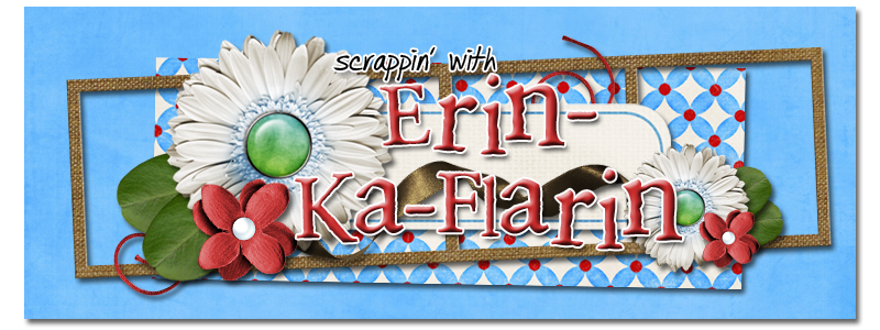 Scrappin' with Erin-ka-Flarin