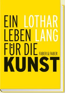 Lothar Lang, Ein Leben für die Kunst