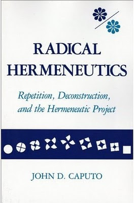 Radical Hermeneutics by John Caputo