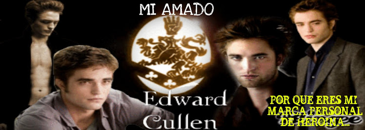 MI AMADO edward cullen