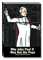 Why John Paul II was not the Pope