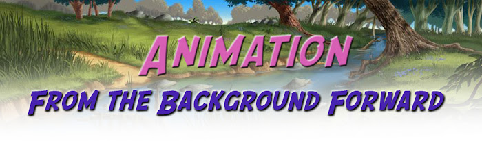 Animation - From the Background Forward