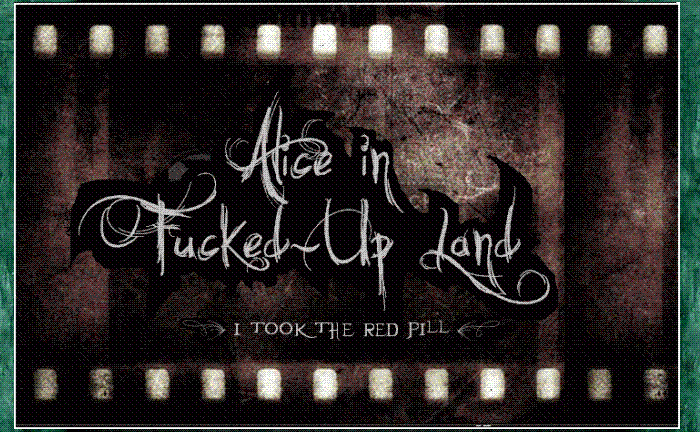 Alice in Fucked Up Land