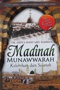 MADINAH AL-MUNAWWARAH KELEBIHAN DAN SEJARAH