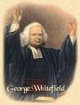 George Whitefield on Himself