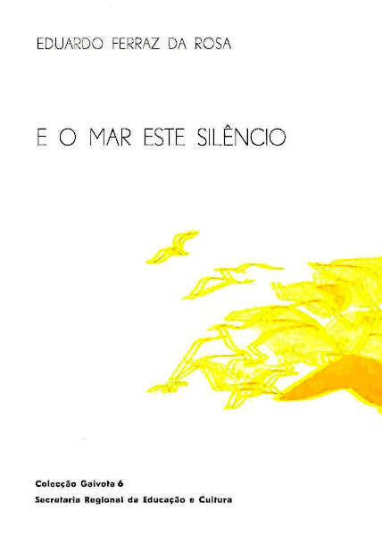 E o Mar este Silêncio (Poesia), Carta-Prefácio de Vitorino Nemésio. Angra do Heroísmo, 1980.