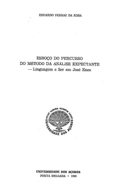 Esboço do Percurso do Método da Análise Expectante: Linguagem e Ser em José Enes. 1990