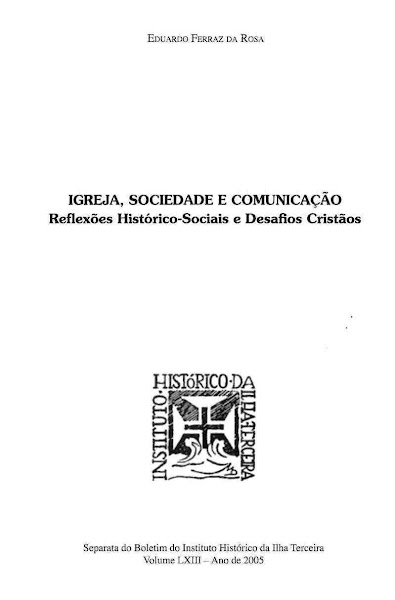 Igreja, Sociedade e Comunicação:Reflexões Histórico-Sociais e Desafios Cristãos.2005