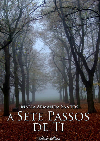 Prefácio a Maria Armanda Santos, A sete passos de ti (Lisboa, 2010)