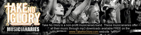 Take No Glory MUSICIANARIES Non-Profit Musicianary Band