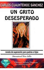 Un Grito Desesperado - Carlos Cuauhtémoc Sánchez | Mundo