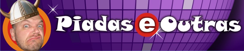 Piadas & Outras [coisas]