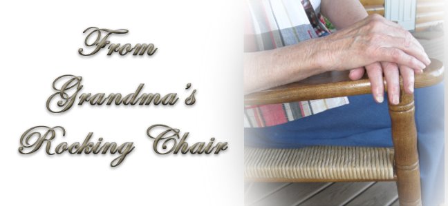 From Grandma's Rocking Chair