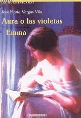 Aura o las violetas Aura o las violetas