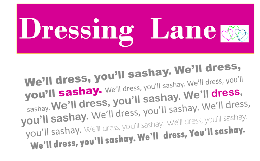 Dressing Lane - We'll dress, you'll sashay