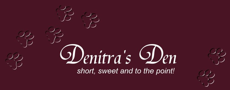 Denitra's Den