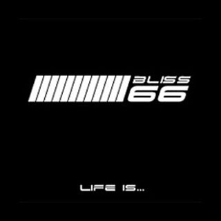Bliss 66 - Life Is A Comedown (2003)